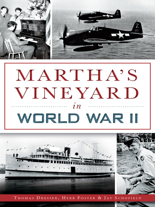 Title details for Martha's Vineyard in World War II by Thomas Dresser - Available